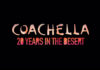 Coachella presenta documental sobre sus 20 años coachella documental